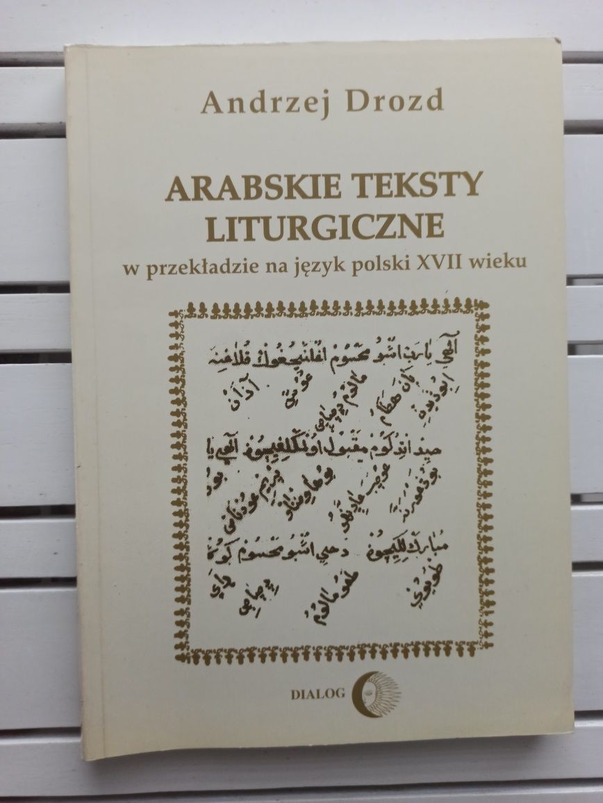 Arabskie teksty liturgiczne Andrzej Drozd w przekładzie na język polsk