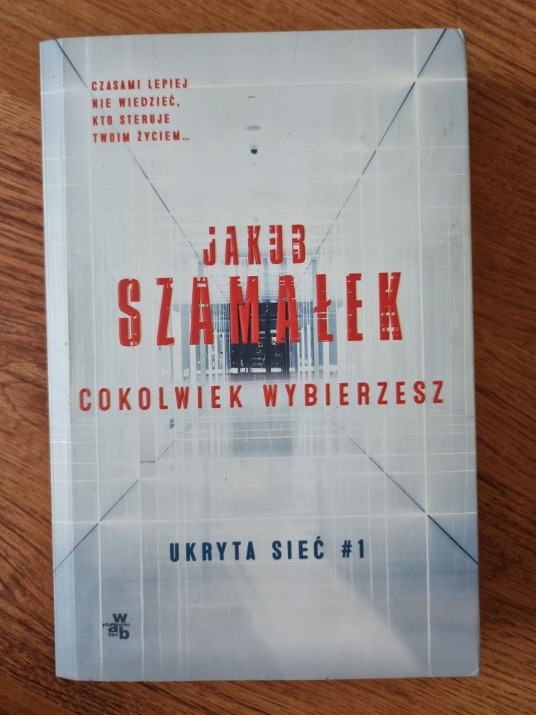 2 książki Jakub Szamałek cokolwiek wybierzesz Kimkolwiek jesteś