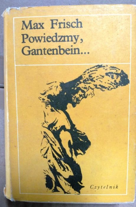 Max Frisch Powiedzmy, Gantenbein...