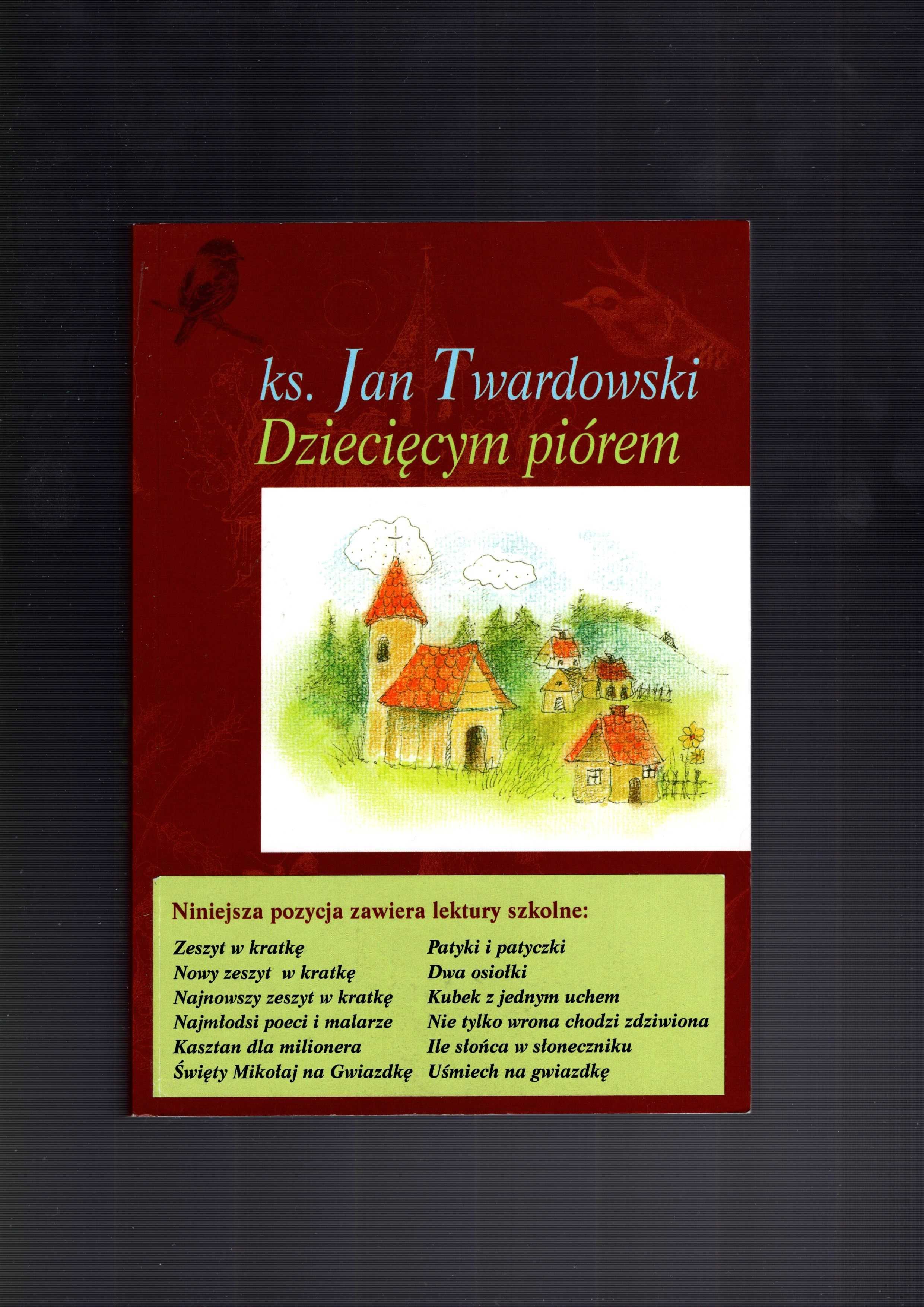 Ks. Jan Twardowski - Dziecięcym piórem - Utwory zebrane (tom I-III)