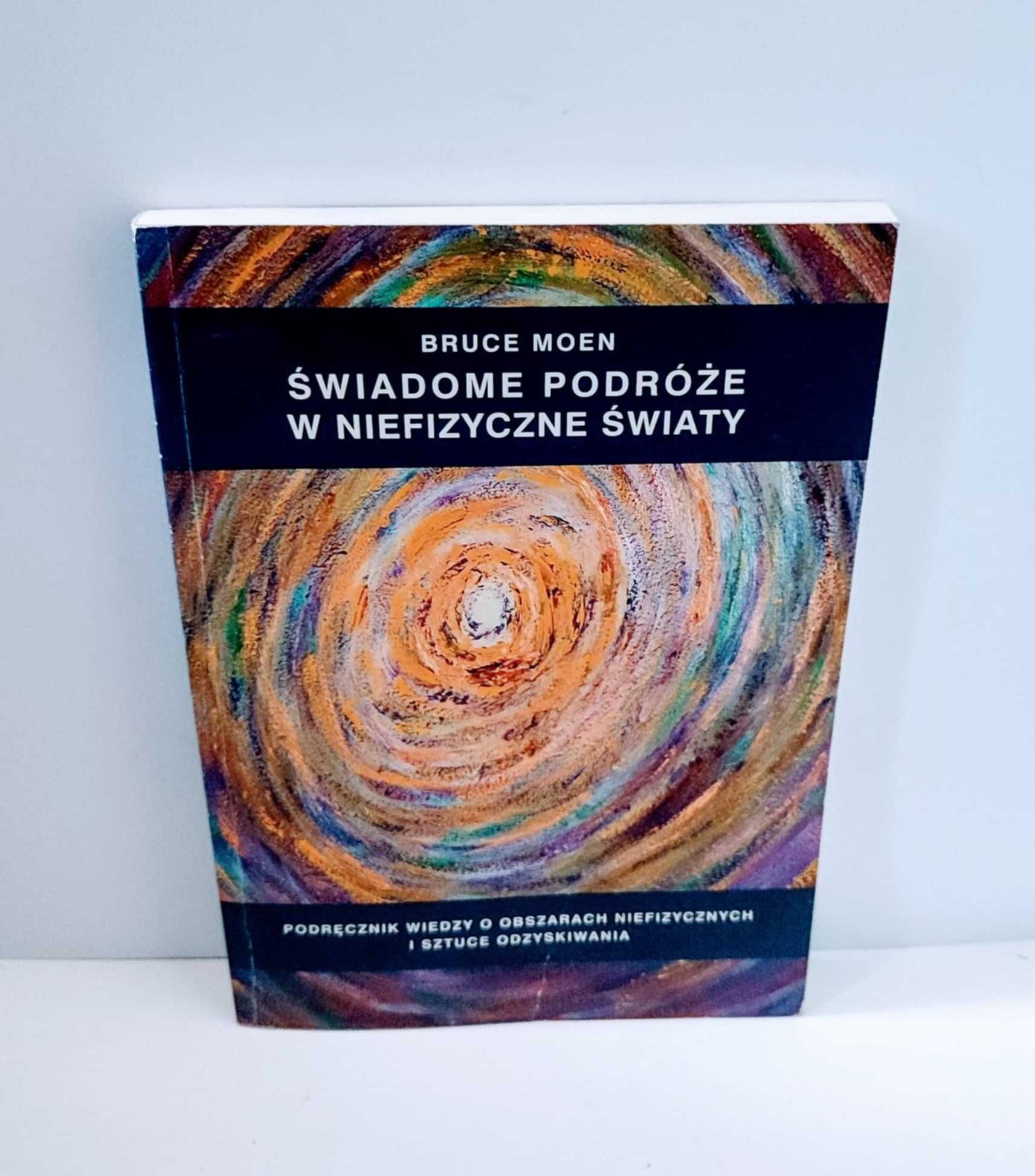 Moen - Świadome Podróże w niefizyczne światy UNIKAT