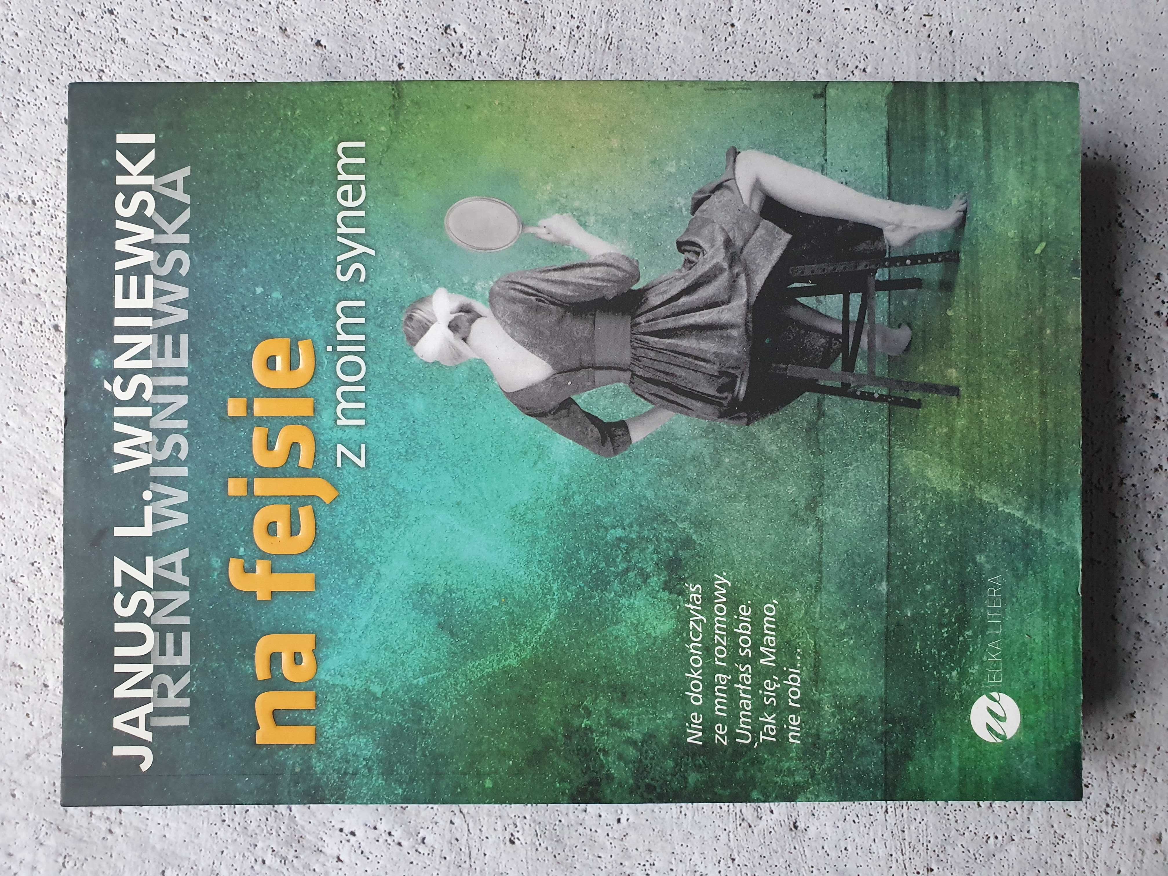 "Na fejsie z moim synem" Janusz L. Wiśniewski