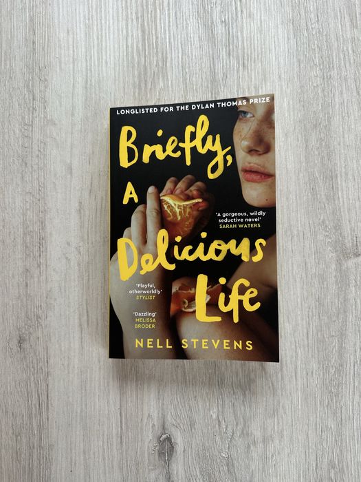 Briefly, a delicious life (Nell Stevens)
