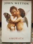 John Wetton  Amorata