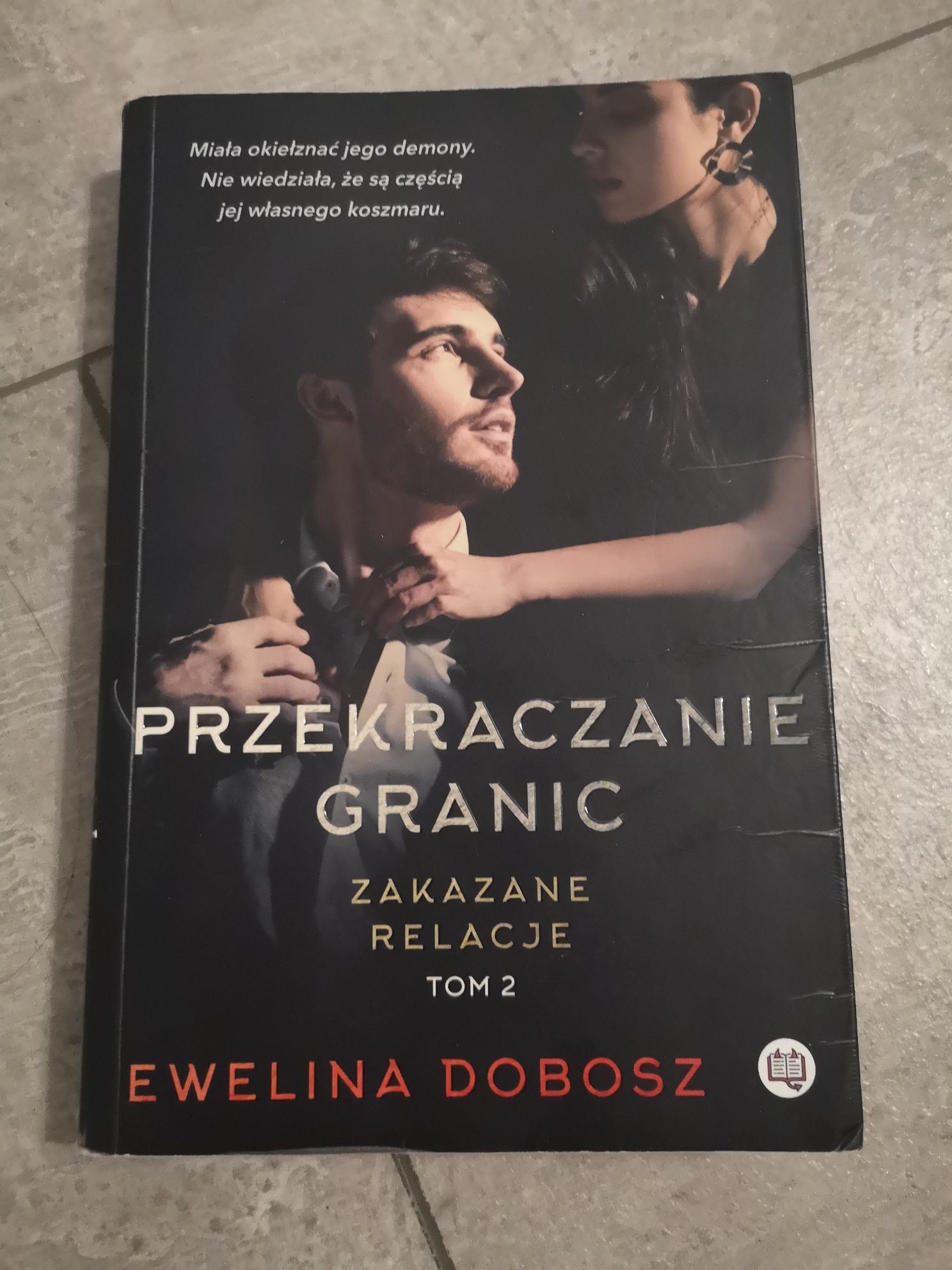 Książka PRZEKRACZANIE GRANIC  Zakazane Relacje Tom 2 Ewelina Dobosz