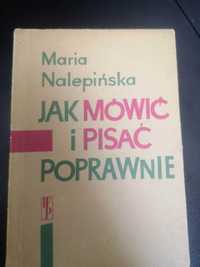 Jak mówić i pisać poprawnie - Maria Nalepińska