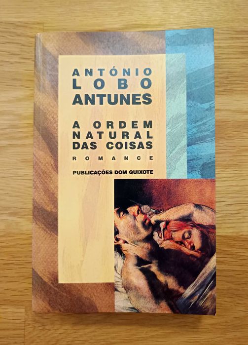 António Lobo Antunes - A Ordem Natural das Coisas (1ª Ed.)