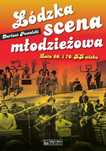 Łódzka scena młodzieżowa. Lata 60. i 70. XX wieku Księży Młyn