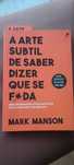 A Arte Subtil de Saber Dizer Que Se F*da – Mark Manson (2018)