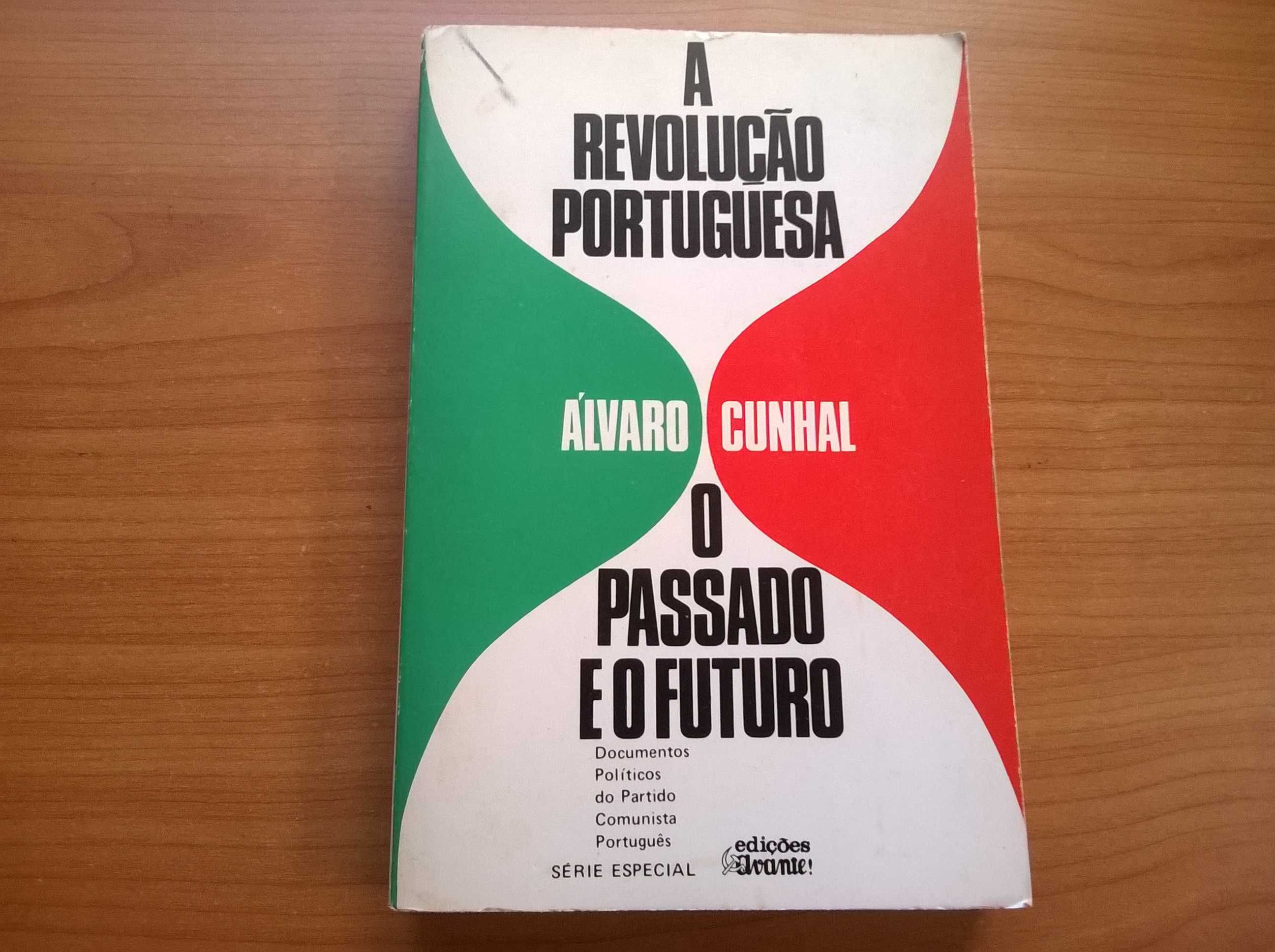 A Revolução Portuguesa, O Passado e o Futuro - Álvaro Cunhal