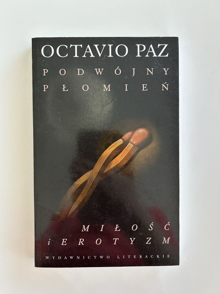 Podwójny płomień Miłość i erotyzm O Paz