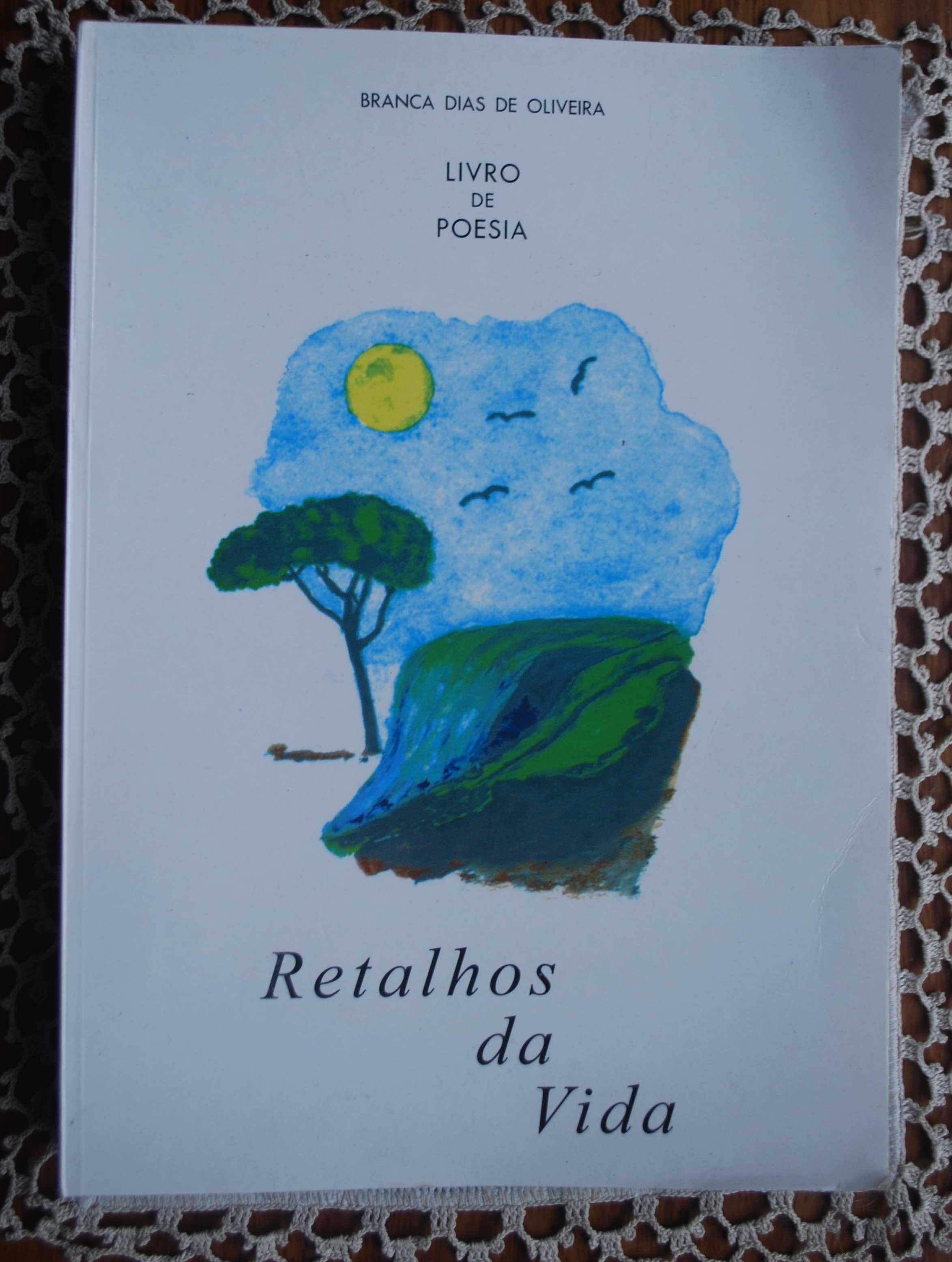 Retalhos da Vida (Livro de Poesia) de Branca Dias de Oliveira