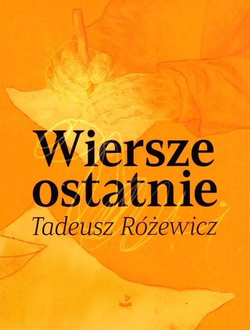 Wiersze ostatnie. Biuro Literackie