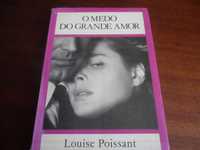 "O Medo do Grande Amor" de Louise Poissant