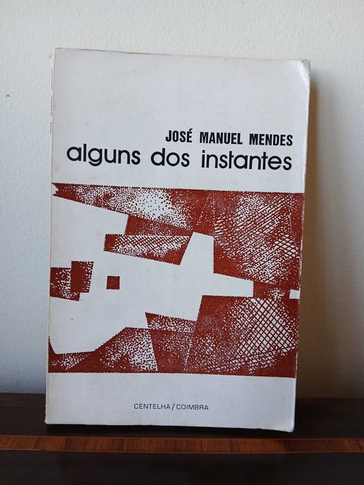 José Manuel Mendes - Alguns dos Instantes (1ª edição)