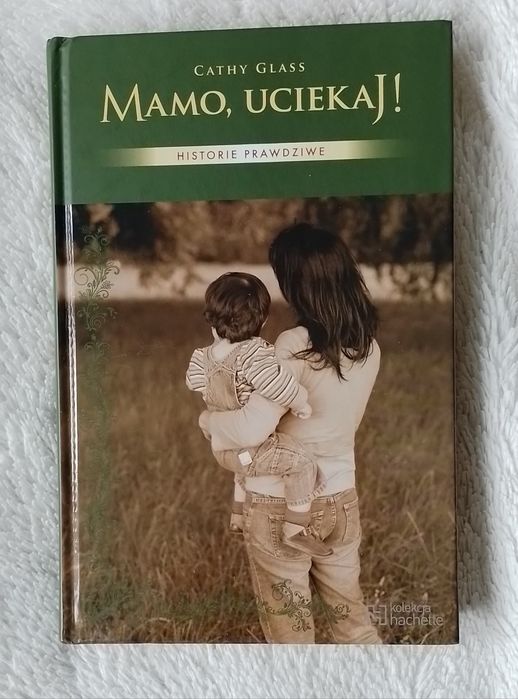 Mamo uciekaj Cathy Glass
