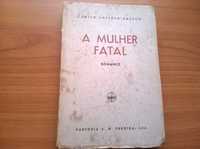 A Mulher Fatal - Camilo Castelo Branco