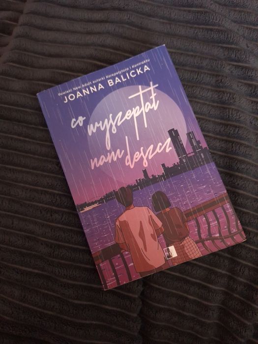 Co wyszeptał nam deszcz - Joanna Balicka