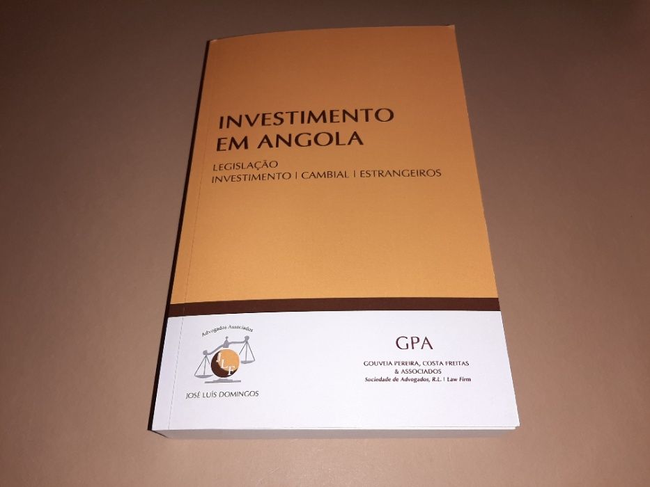 Investimento em Angola -Legislação:Investimento,Cambial, Estrangeiros