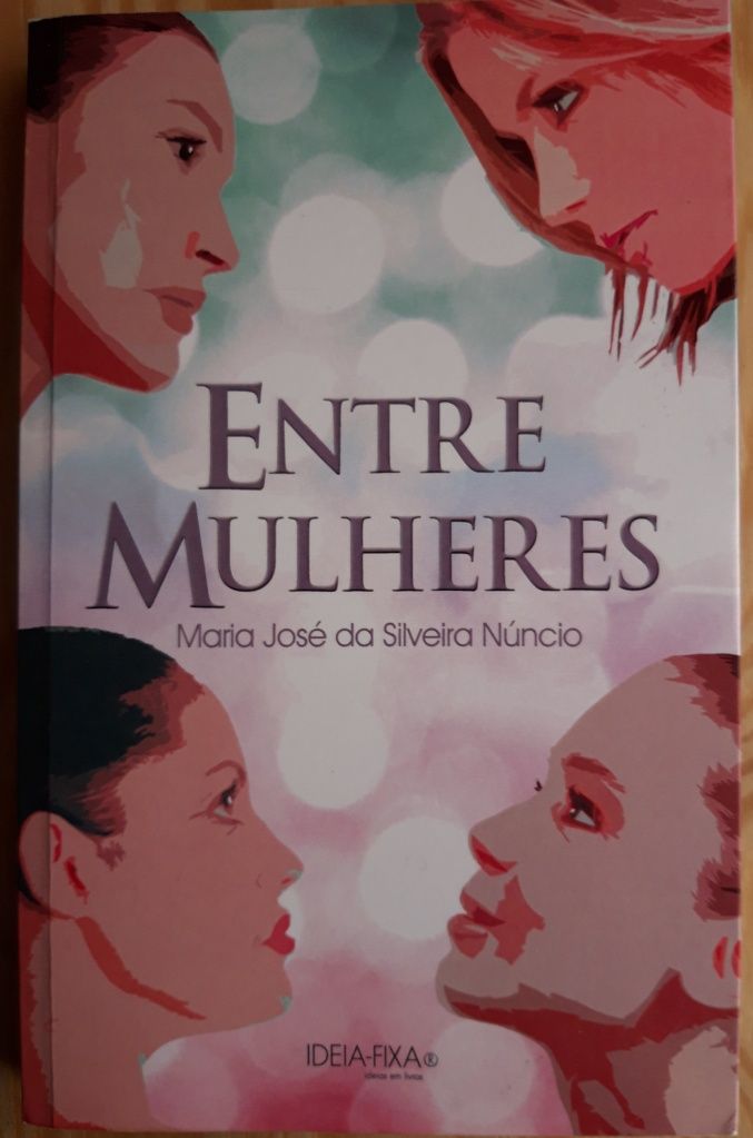 Entre Mulheres - Maria José da Silveira Núncio