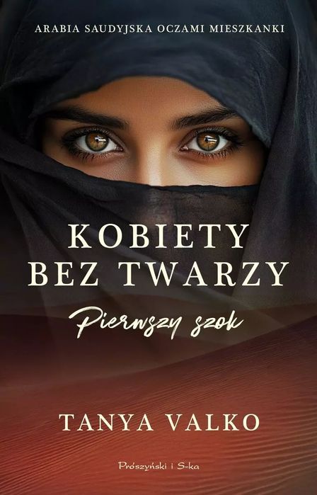 Kobiety bez twarzy. Tom 1. Pierwszy szok. Prószyński