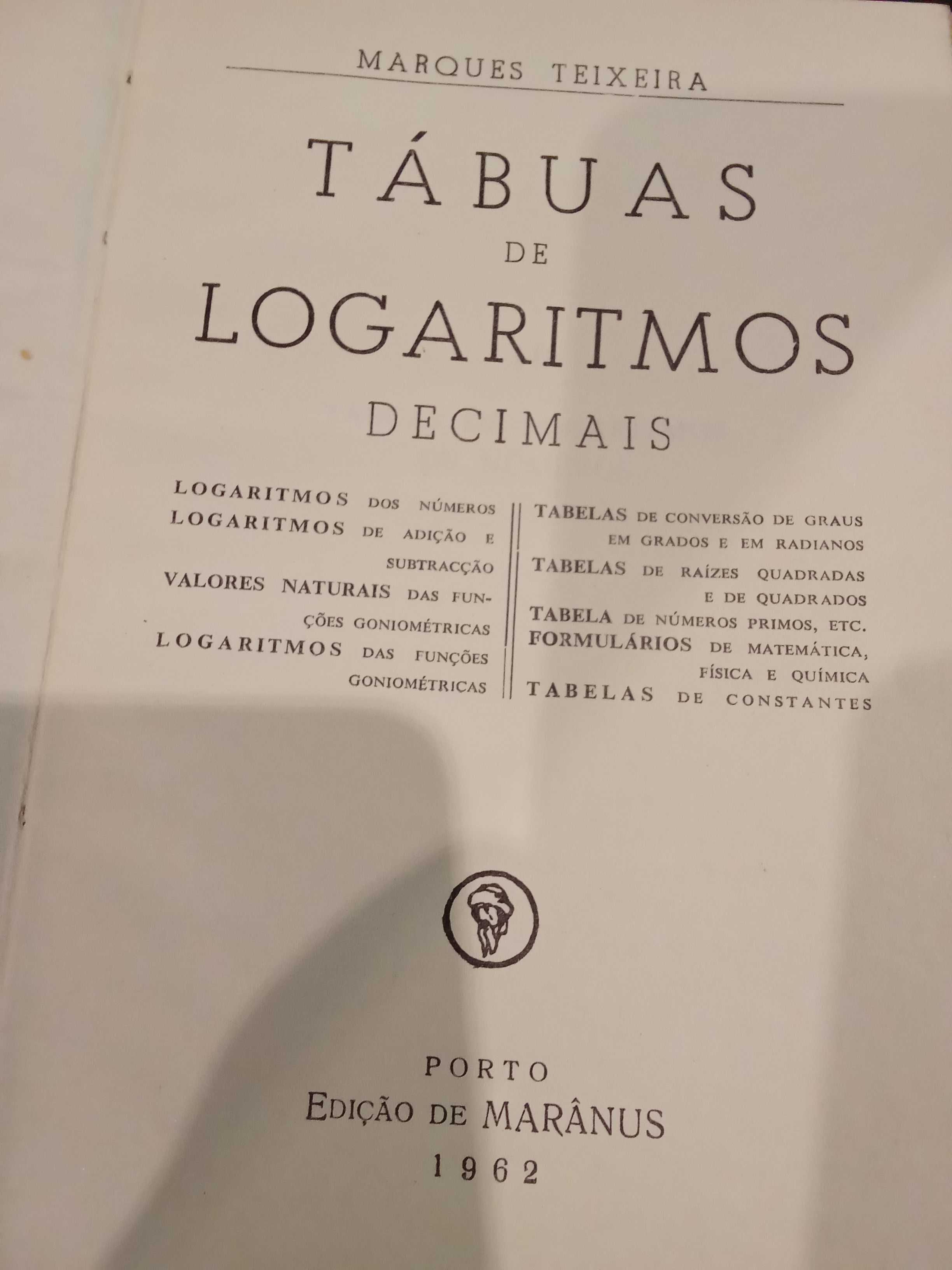 Tábuas de Logaritmos Decimais e Formularios - Marques Teixeira
