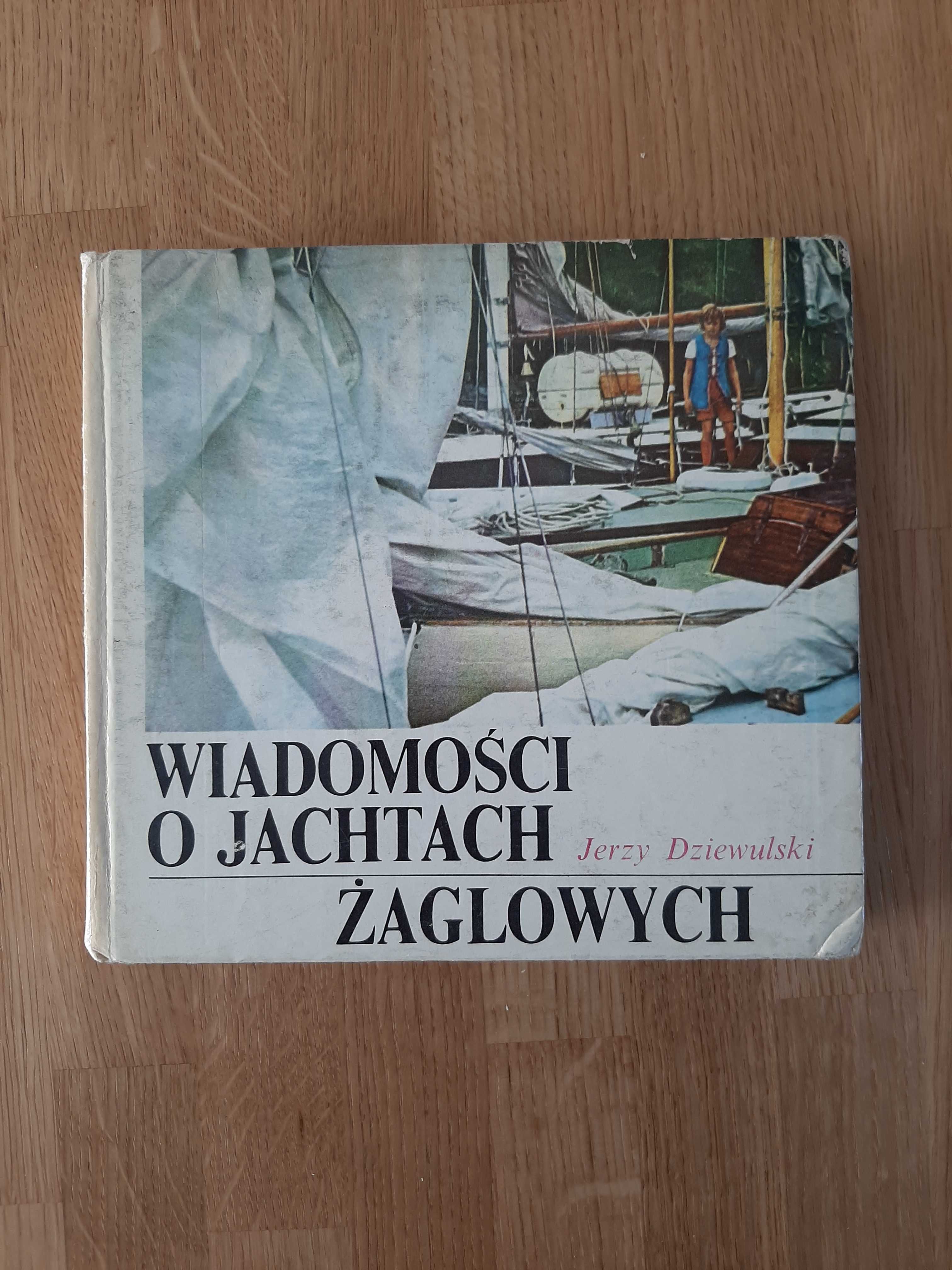 Wiadomości o jachtach żaglowych - Jerzy Dziewulski