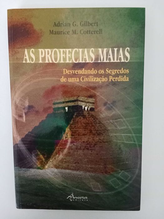 As profecias Maias - Adrian G. Gilbert e Maurice M. Cottereil