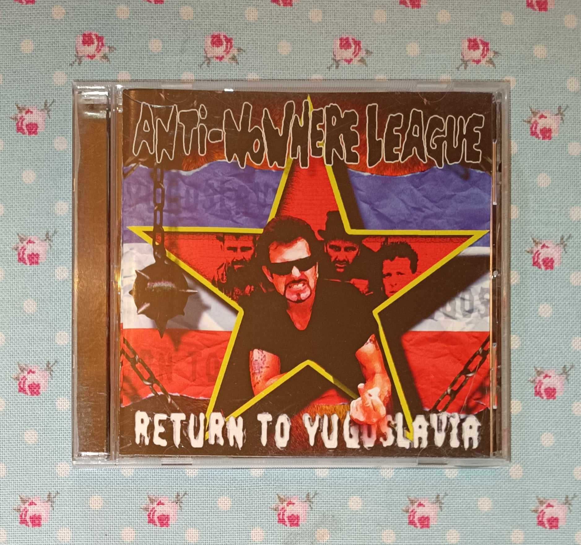 CD Anti-Nowhere League – Return To Yugoslavia
