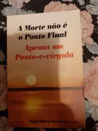 A morte não é um ponto final - Paulo Gilberto Pereira da Costa