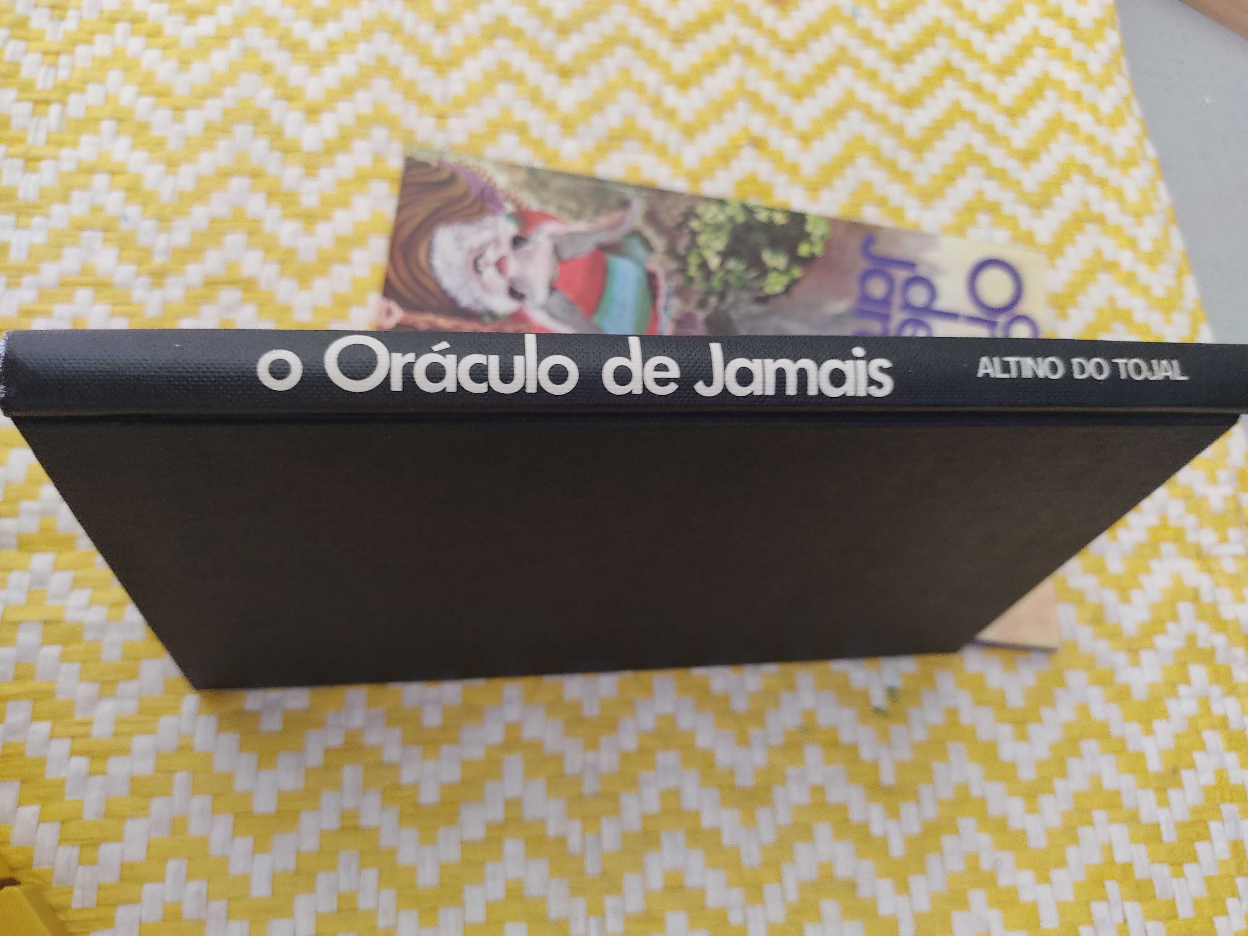 O Oráculo de Jamais – 
Altino do Tojal