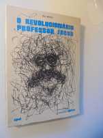 Neves (Rui);O Revolucionário Professor Jacob