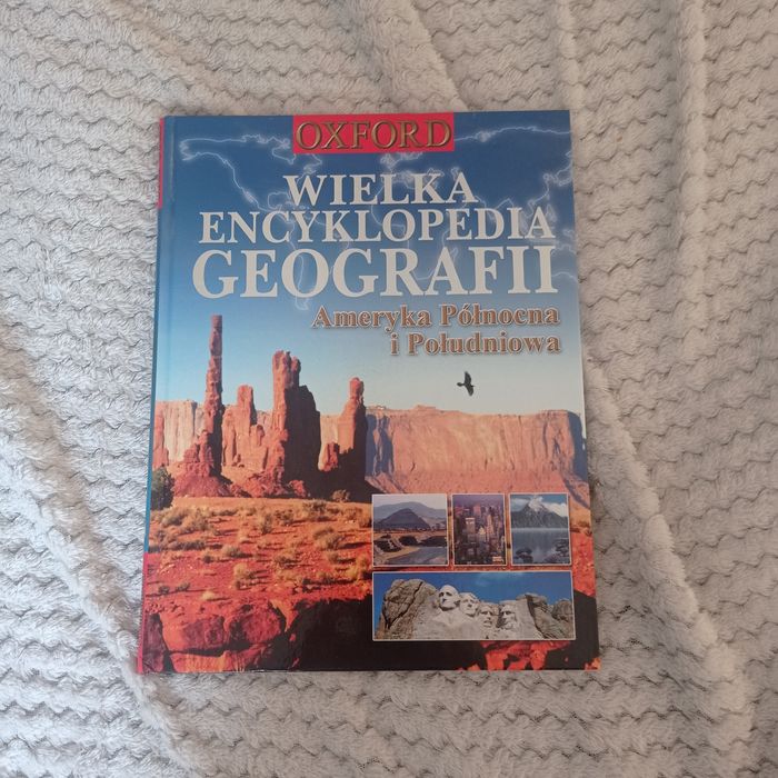 Wielka encyklopedia geografii Oxford Ameryka Północna i Południowa