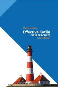 Effective Kotlin: Best Practices - Marcin Moskała