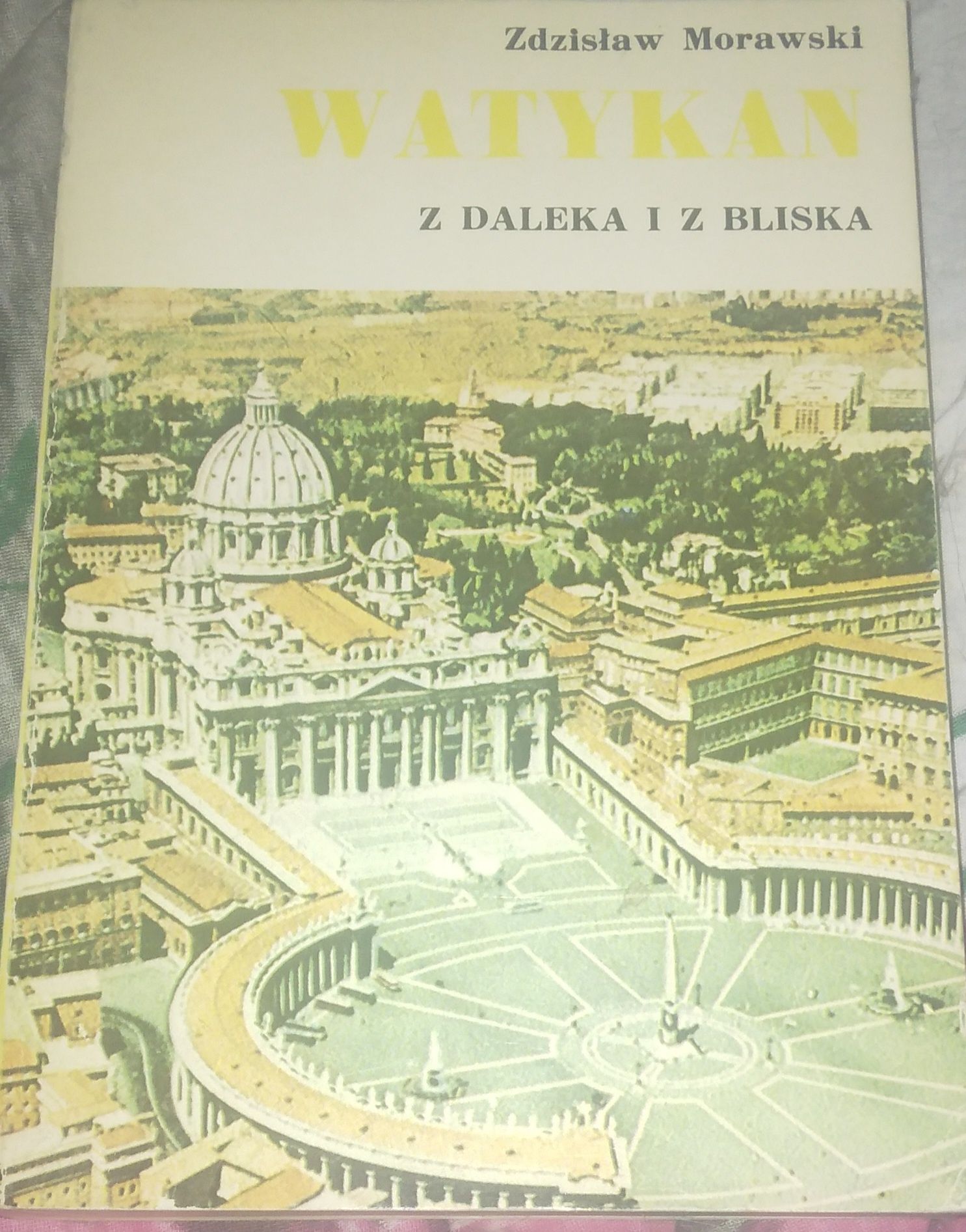 Watykan z daleka i z bliska - Zdzisław Morawski