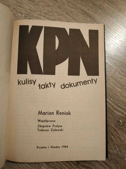 "KPN. Kulisy, fakty, dokumenty" Marian Reniak