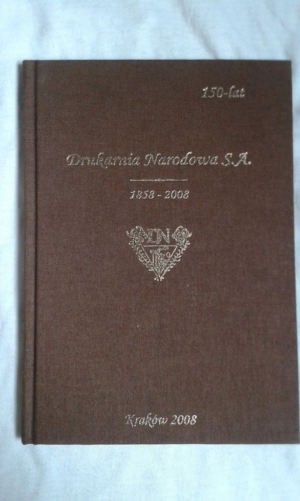 Książka album Drukarnia Narodowa S.A. 150-lat 1858 do 2008 Kraków