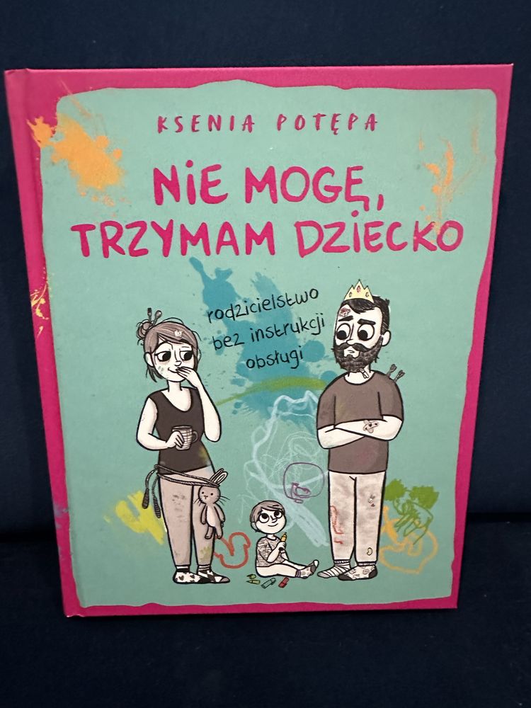 Nie moge trzymam dziecko ksiazka nowa