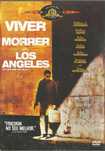 Viver e Morrer em Los Angeles (1985)