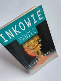 Inkowie. Złoto Cuzco - Antoine B. Daniel