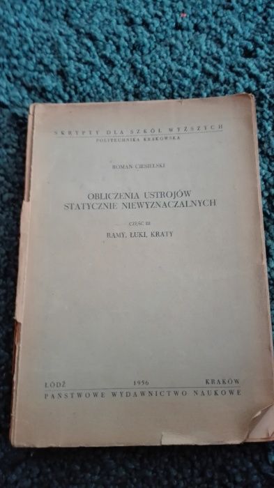 Obliczanie ustrojów statycznie niewyznaczalnych, cz.III, R. Ciesielski