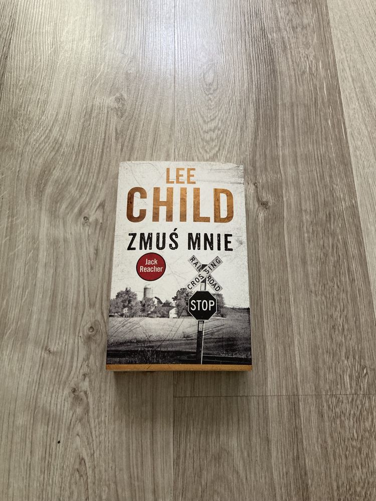 Zmuś mnie Lee Child Jack Reacher