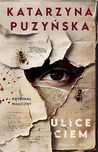 Ulice Ciem, Puzyńska Katarzyna 30324B02370Ks