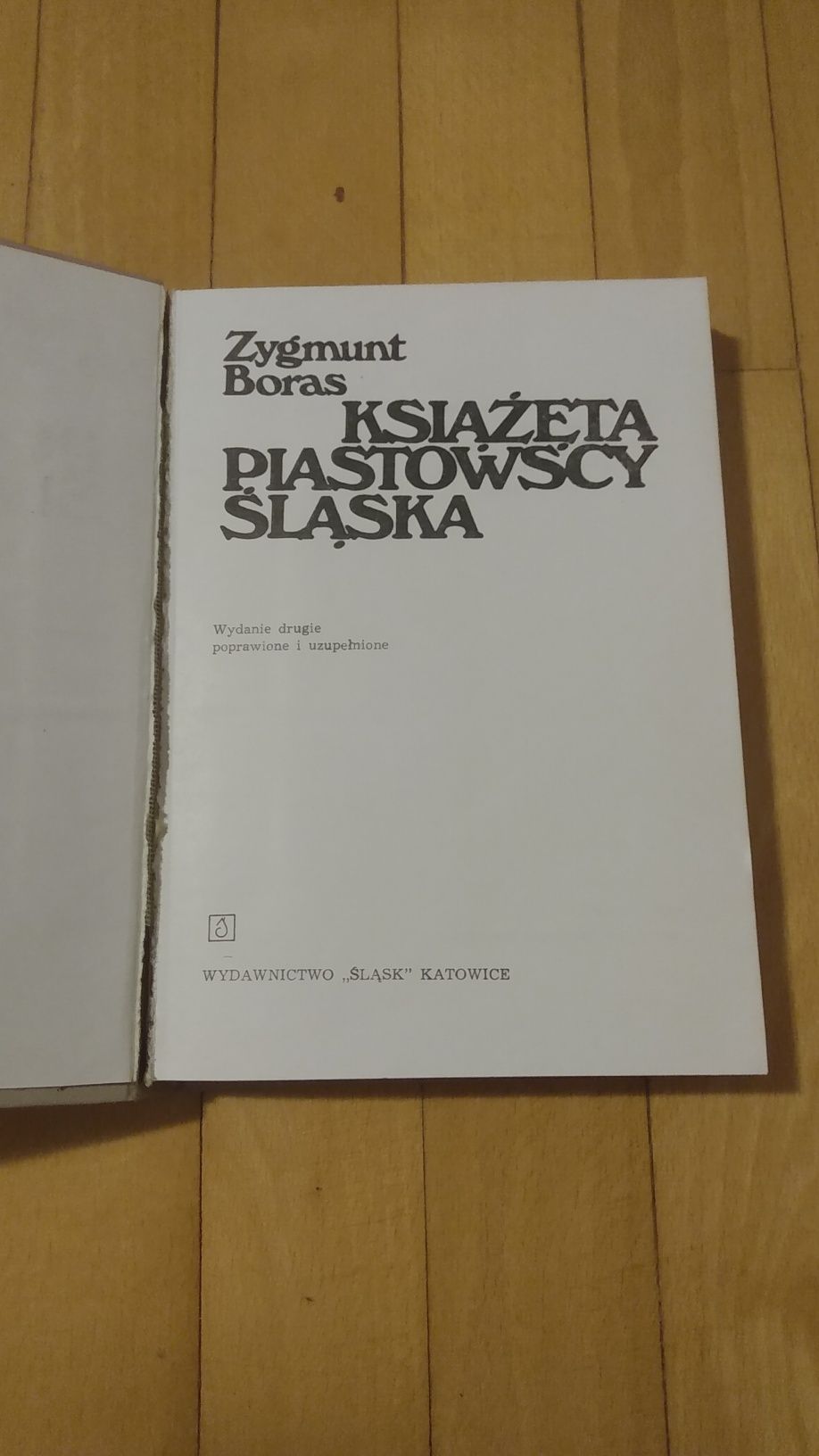 Książęta Piastowscy Śląska Zygmunt Boras Wydawnictwo Śląsk