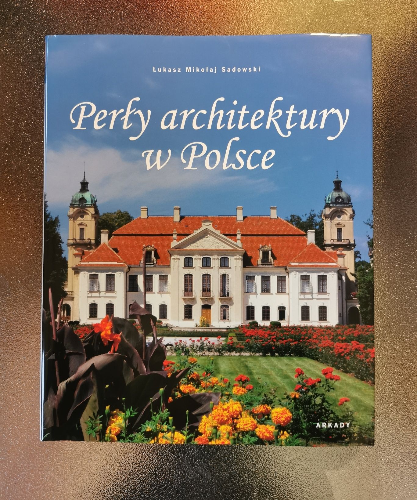 perły architektury w Polsce (2010) Mikołaj Sadowski