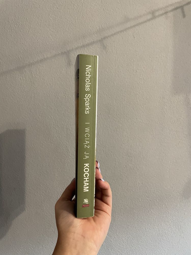 Nicholas Sparks - I wciąż ją kocham