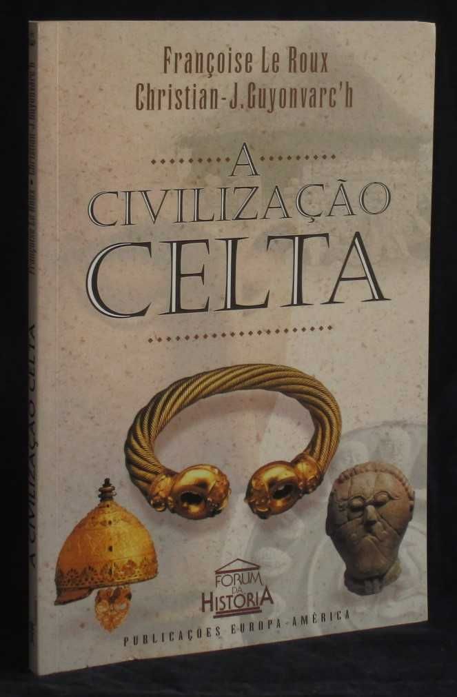 Livro A Civilização Celta Françoise Le Roux e Christian J. Guyonvarc'h