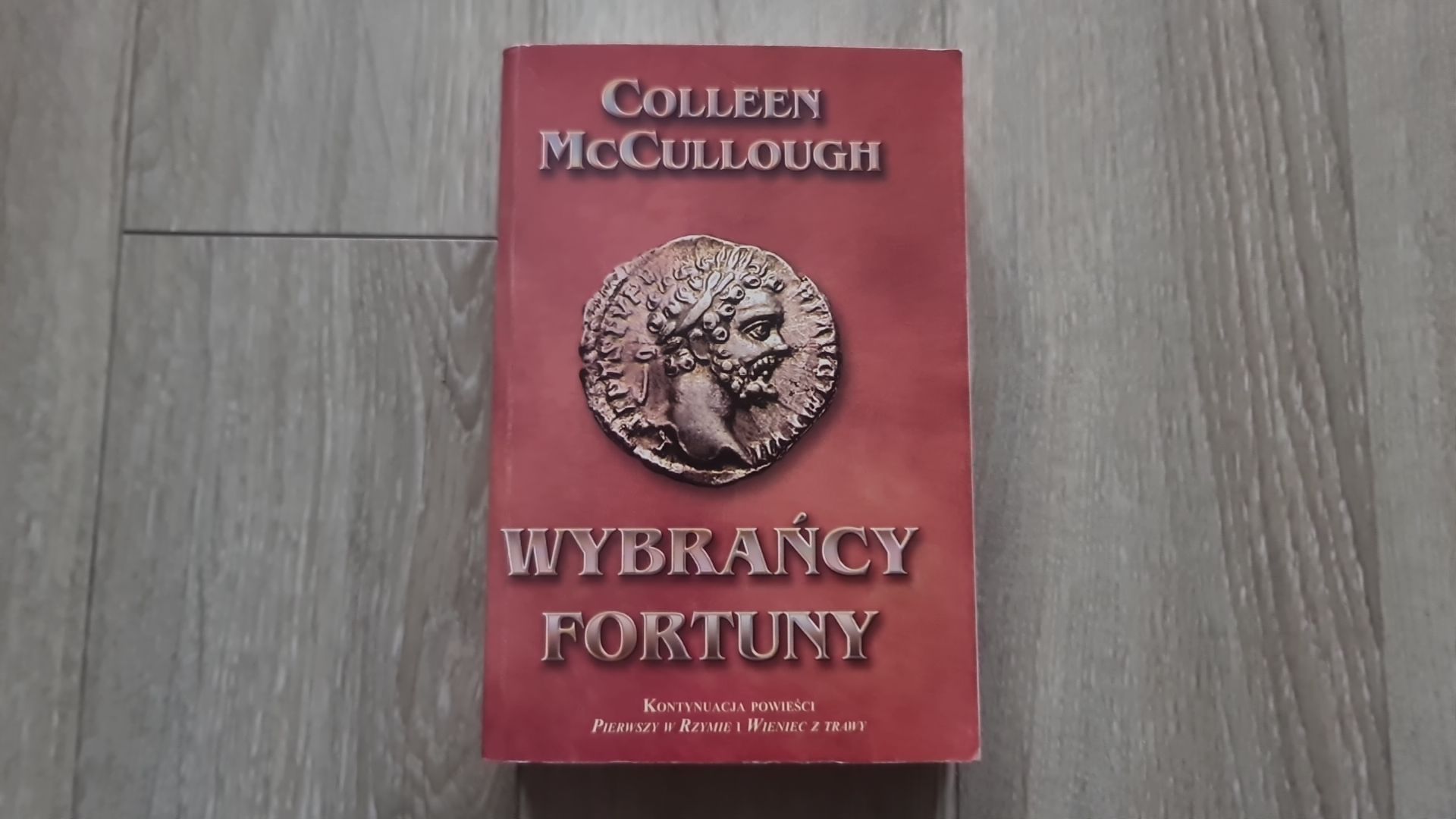 WYBRAŃCY FORTUNY Colleen McCULLOUGH autor pierwszy w Rzymie i wieniec