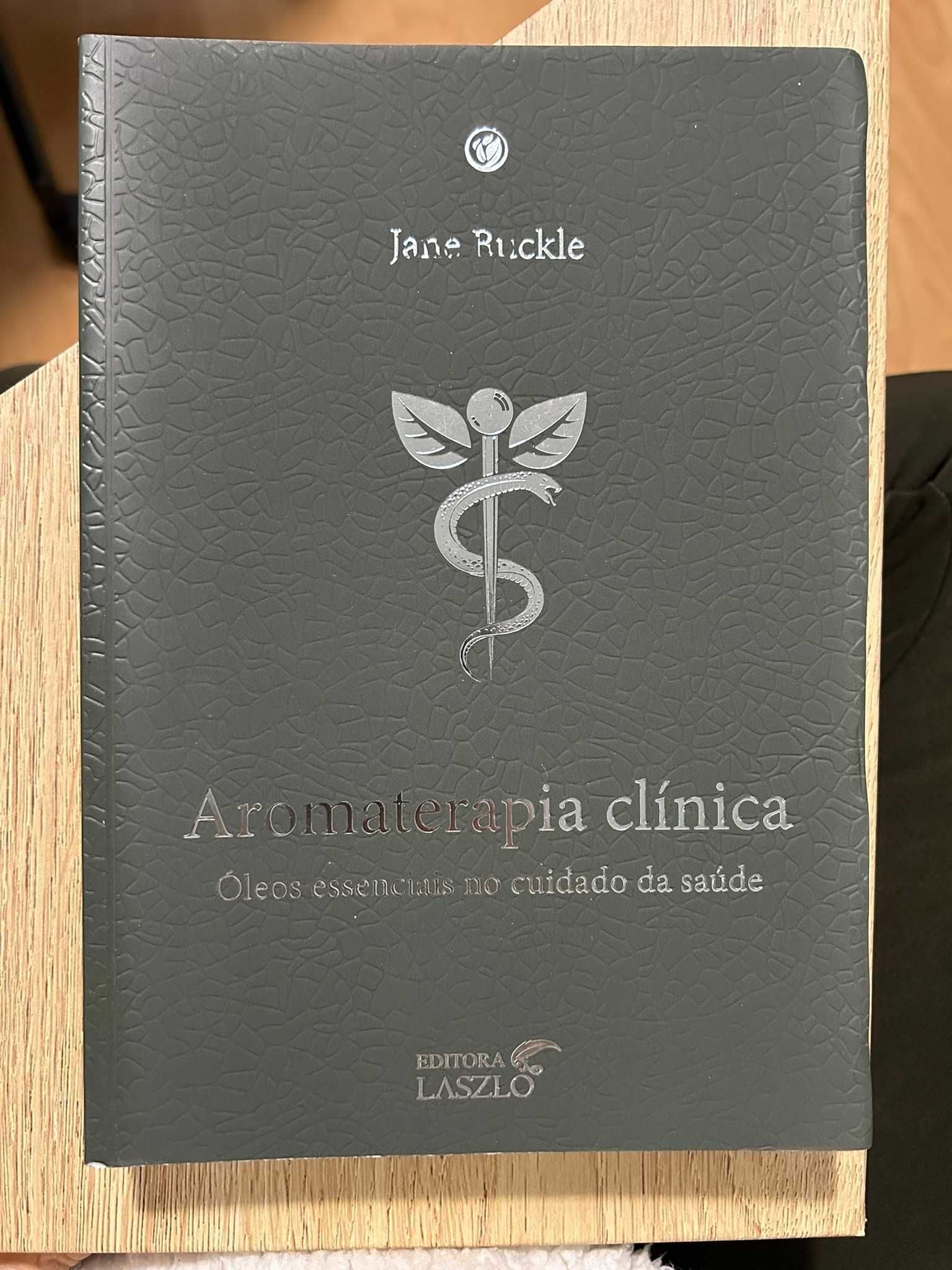 Livro Aromaterapia Clínica - Jane Rickle - Laszlo
