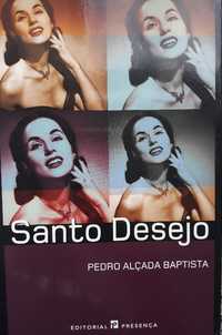 Pedro Alçada Baptista - SANTO DESEJO